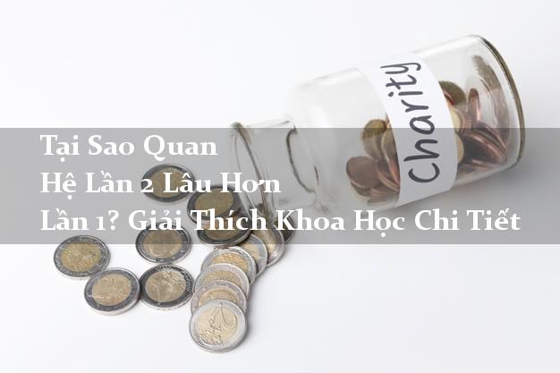 Tại Sao Quan Hệ Lần 2 Lâu Hơn Lần 1? Giải Thích Khoa Học Chi Tiết